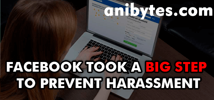 facebook took a big step to Prevent Harassment